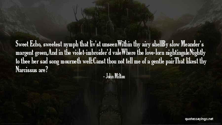Sweetest Song Quotes By John Milton Sweetest Song Quotes By John Milton