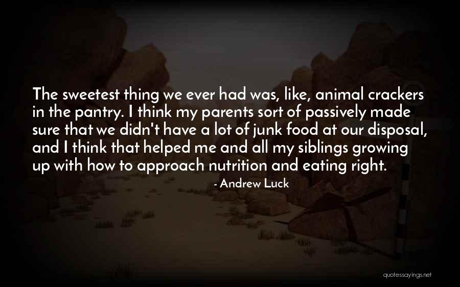 Sweetest Thing Ever Quotes By Andrew Luck Sweetest Thing Ever Quotes By Andrew Luck