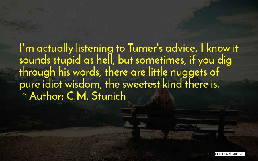 Sweetest Thing Ever Quotes By C.M. Stunich