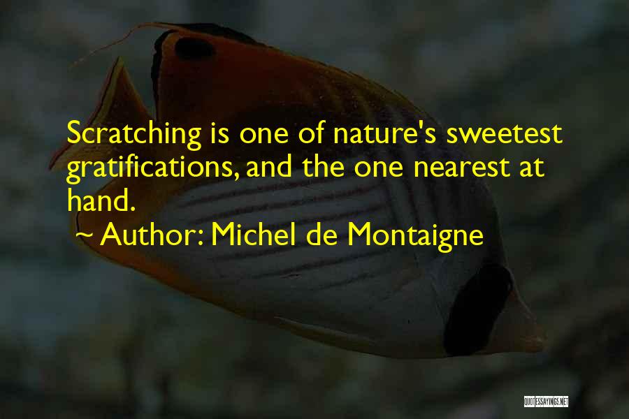 Sweetest Thing Ever Quotes By Michel De Montaigne