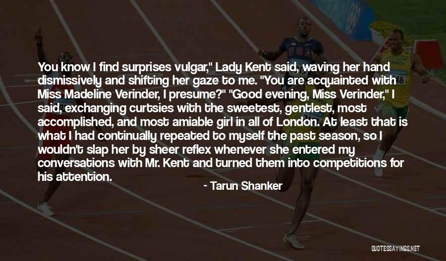 Sweetest Thing Ever Quotes By Tarun Shanker Sweetest Thing Ever Quotes By Tarun Shanker