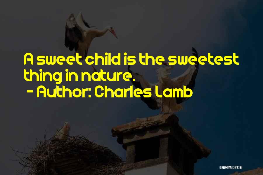 Sweetest Thing Quotes By Charles Lamb