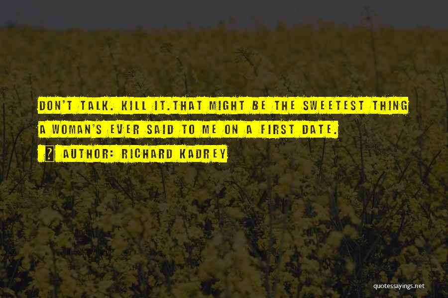 Sweetest Thing Quotes By Richard Kadrey