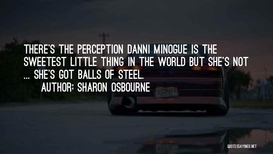 Sweetest Thing Quotes By Sharon Osbourne