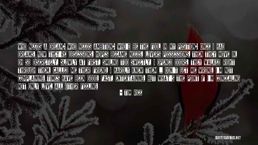 Sweetly Quotes By Tim Rice Sweetly Quotes By Tim Rice