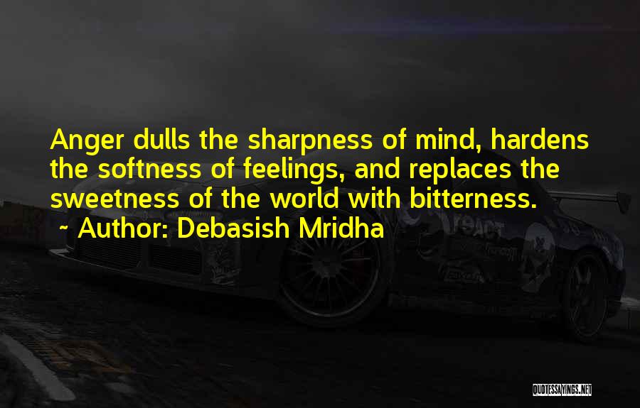 Sweetness And Bitterness Quotes By Debasish Mridha