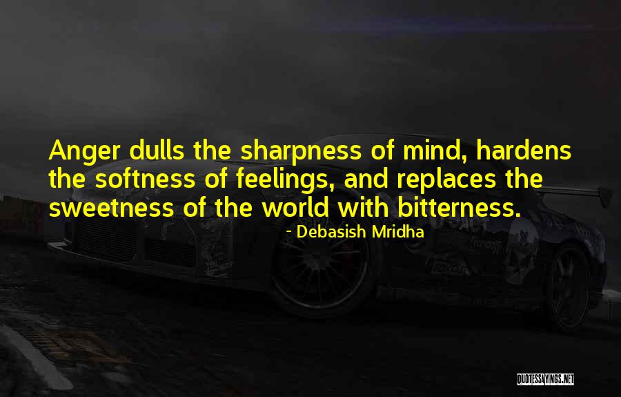 Sweetness And Bitterness Quotes By Debasish Mridha