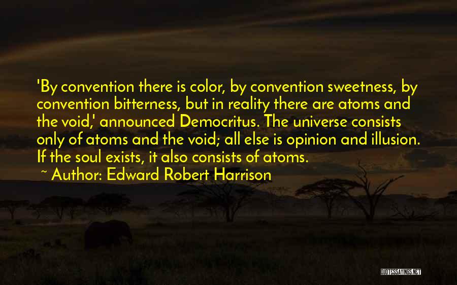Sweetness And Bitterness Quotes By Edward Robert Harrison