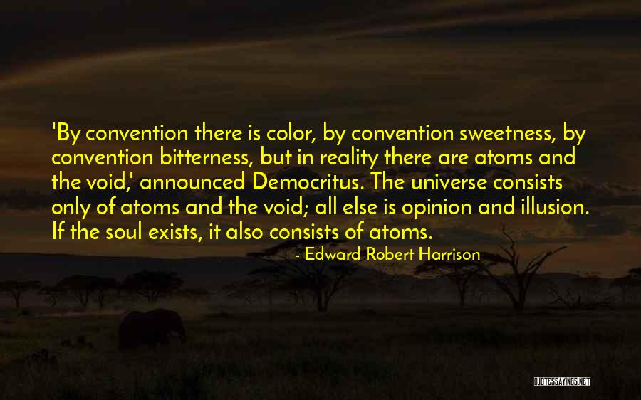 Sweetness And Bitterness Quotes By Edward Robert Harrison Sweetness And Bitterness Quotes By Edward Robert Harrison