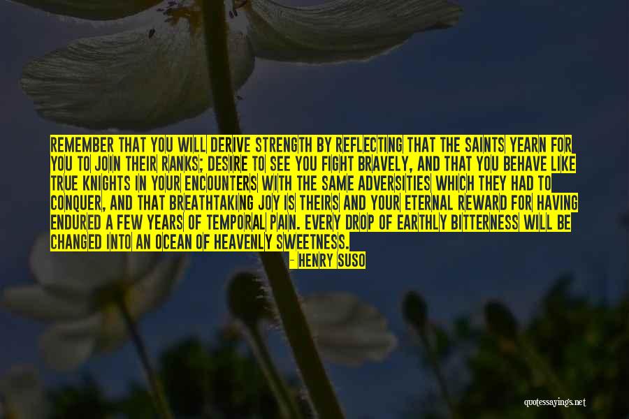 Sweetness And Bitterness Quotes By Henry Suso Sweetness And Bitterness Quotes By Henry Suso