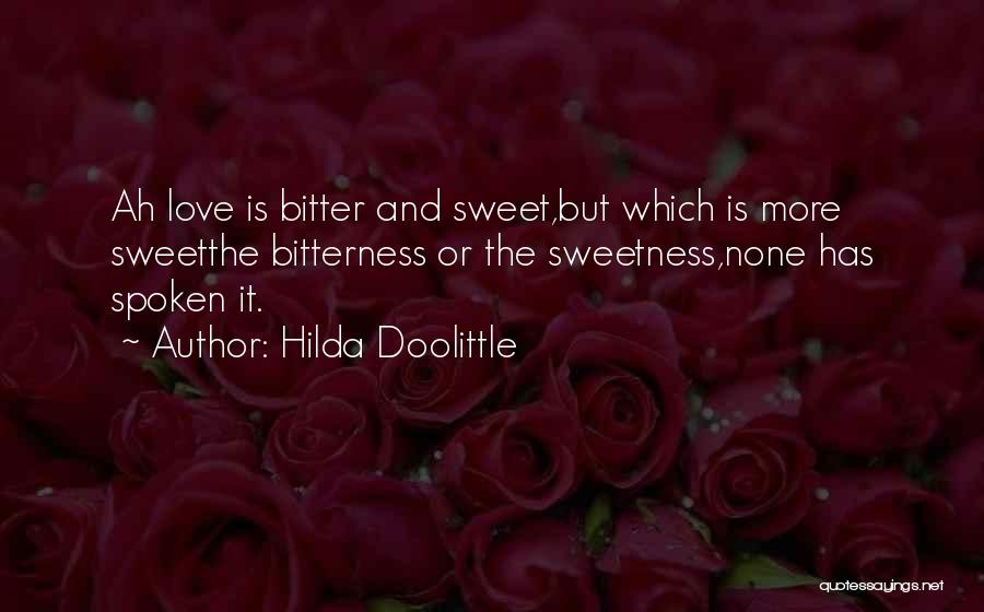 Sweetness And Bitterness Quotes By Hilda Doolittle