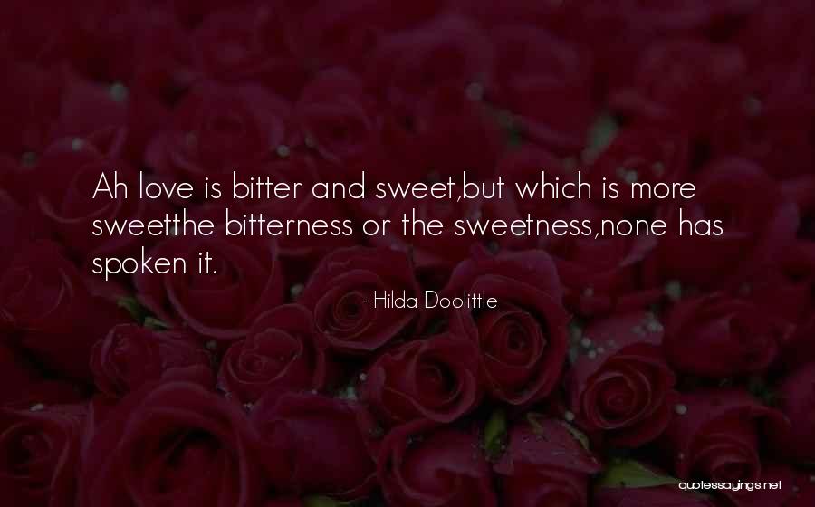 Sweetness And Bitterness Quotes By Hilda Doolittle