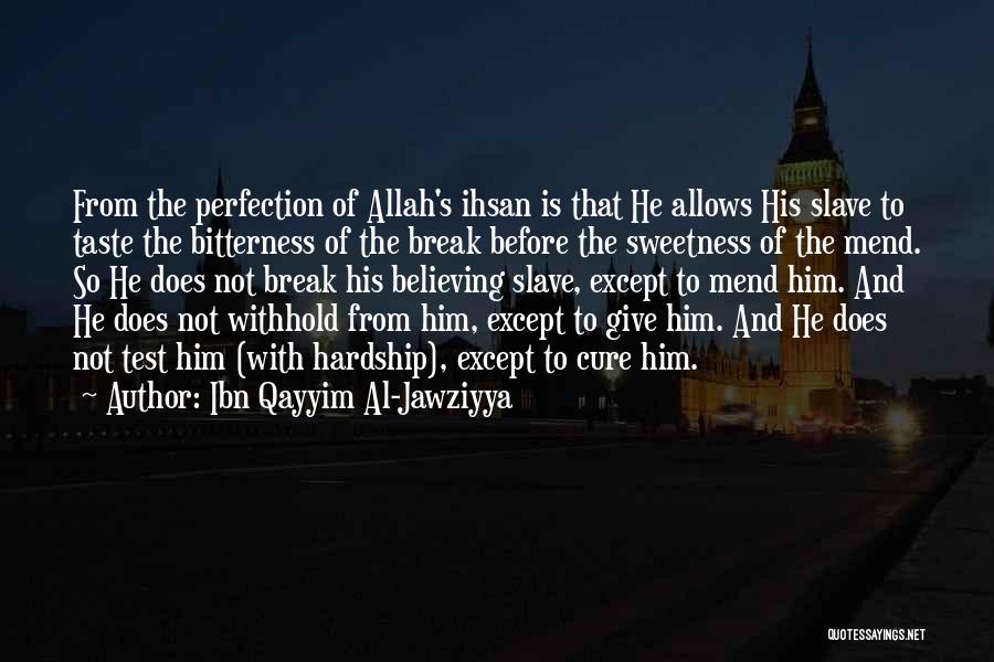 Sweetness And Bitterness Quotes By Ibn Qayyim Al-Jawziyya