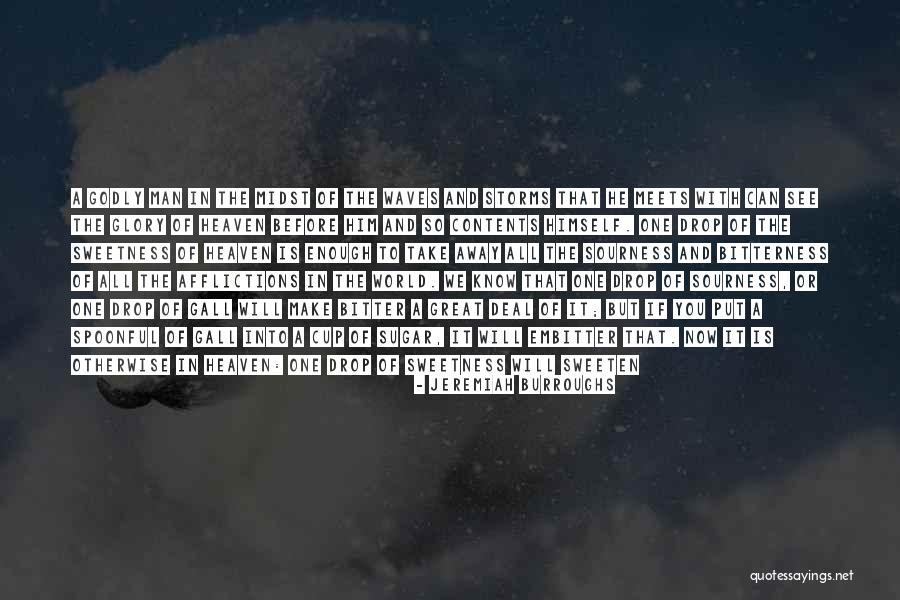 Sweetness And Bitterness Quotes By Jeremiah Burroughs Sweetness And Bitterness Quotes By Jeremiah Burroughs