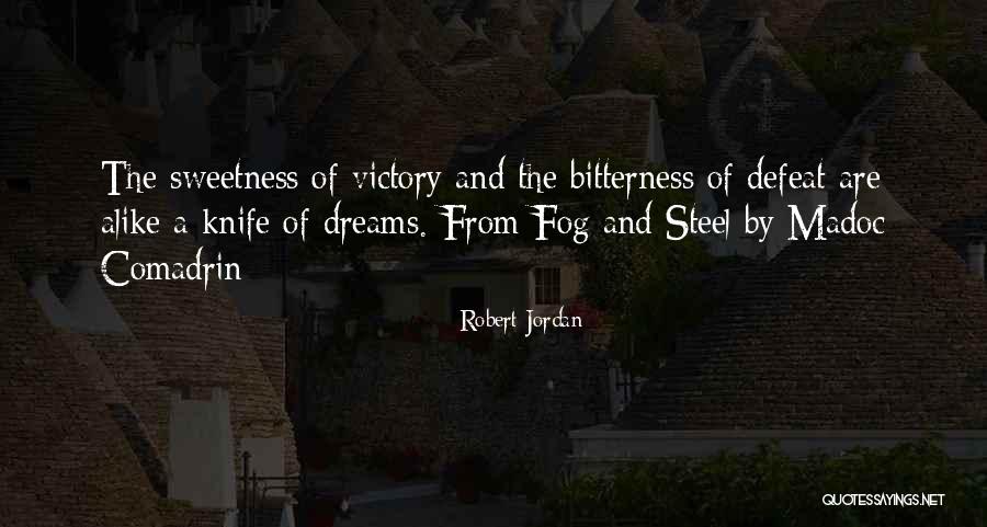 Sweetness And Bitterness Quotes By Robert Jordan