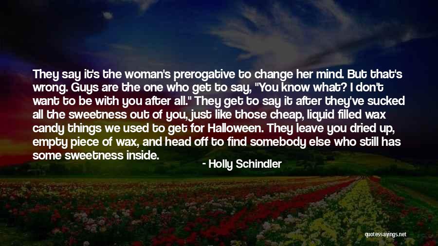 Sweetness And Candy Quotes By Holly Schindler