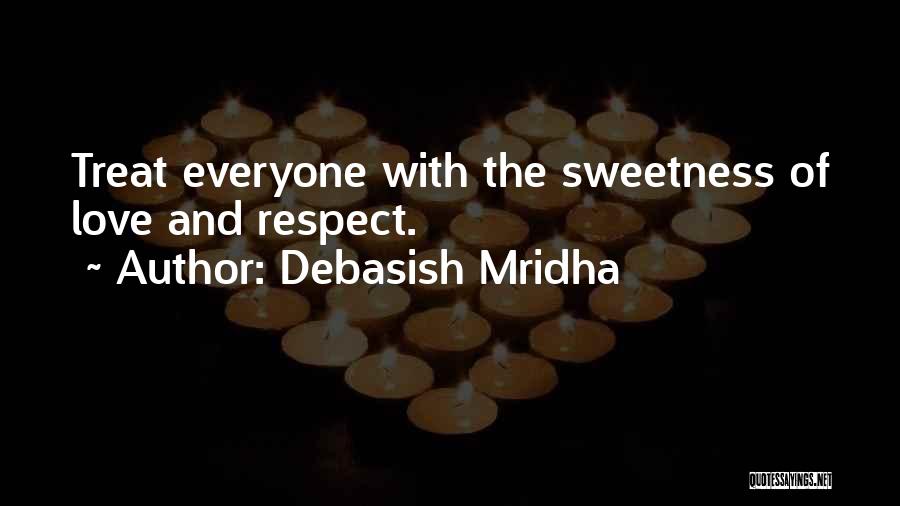 Sweetness And Love Quotes By Debasish Mridha
