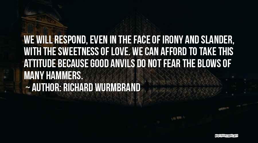 Sweetness And Love Quotes By Richard Wurmbrand