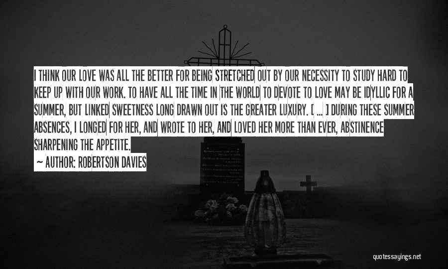 Sweetness And Love Quotes By Robertson Davies