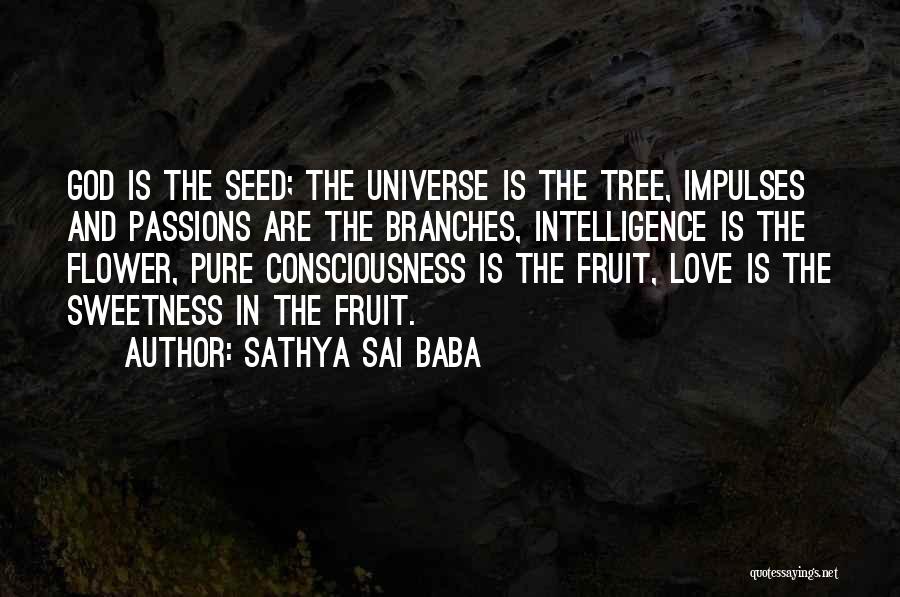 Sweetness And Love Quotes By Sathya Sai Baba