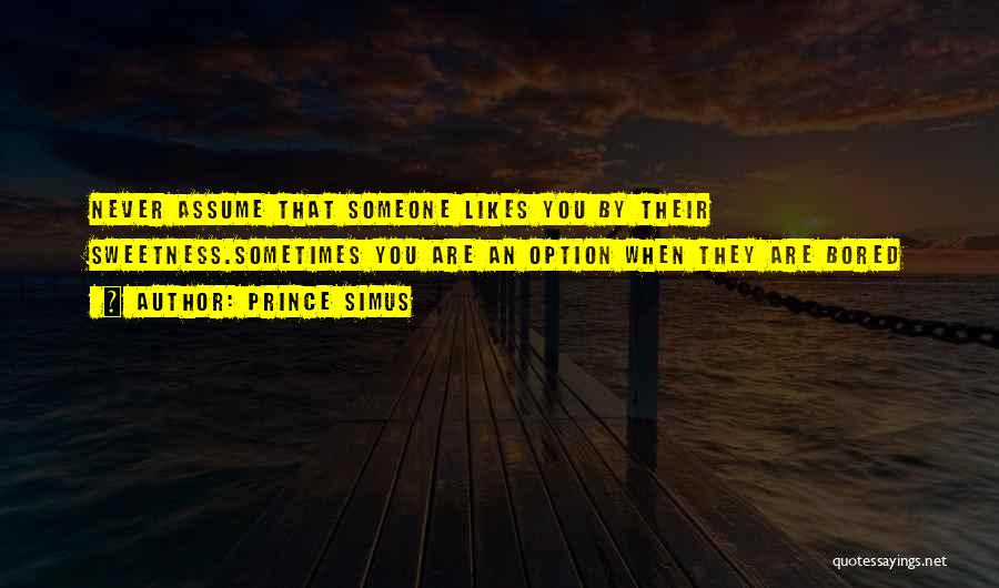 Sweetness In A Relationship Quotes By Prince Simus