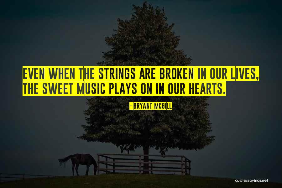 Sweetness In Your Life Quotes By Bryant McGill Sweetness In Your Life Quotes By Bryant McGill