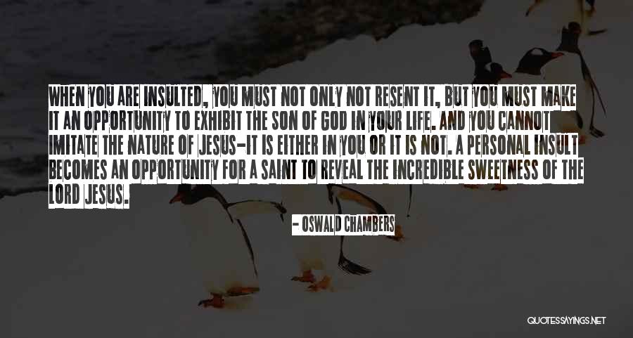 Sweetness In Your Life Quotes By Oswald Chambers Sweetness In Your Life Quotes By Oswald Chambers