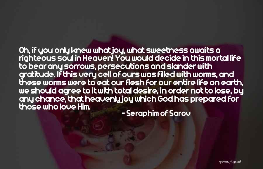 Sweetness In Your Life Quotes By Seraphim Of Sarov Sweetness In Your Life Quotes By Seraphim Of Sarov