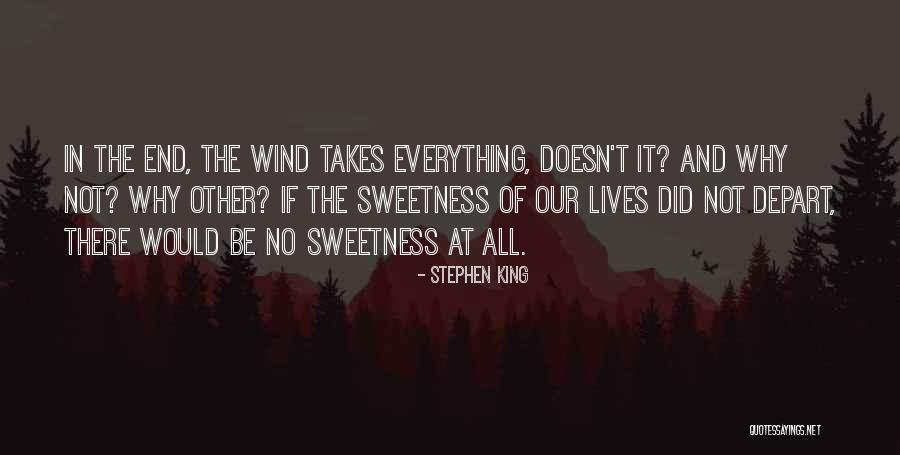 Sweetness In Your Life Quotes By Stephen King Sweetness In Your Life Quotes By Stephen King