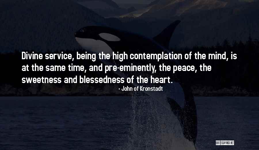 Sweetness Of Heart Quotes By John Of Kronstadt Sweetness Of Heart Quotes By John Of Kronstadt