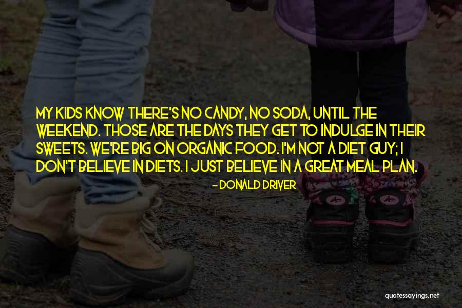 Sweets Food Quotes By Donald Driver Sweets Food Quotes By Donald Driver