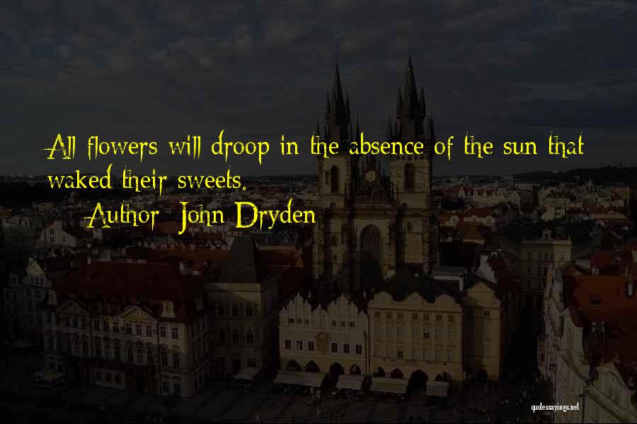 Sweets Quotes By John Dryden
