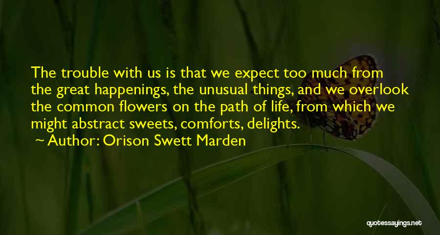 Sweets Quotes By Orison Swett Marden