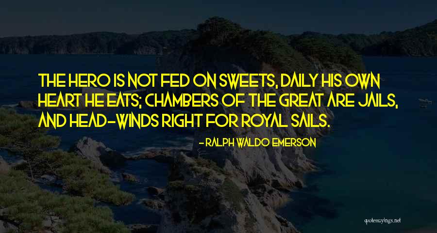 Sweets Quotes By Ralph Waldo Emerson