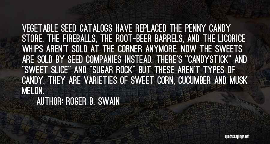 Sweets Quotes By Roger B. Swain