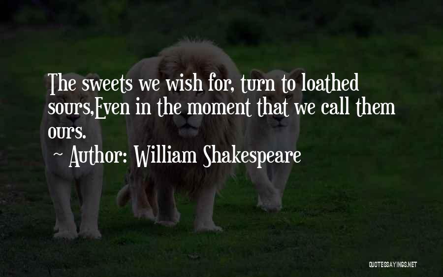 Sweets Quotes By William Shakespeare