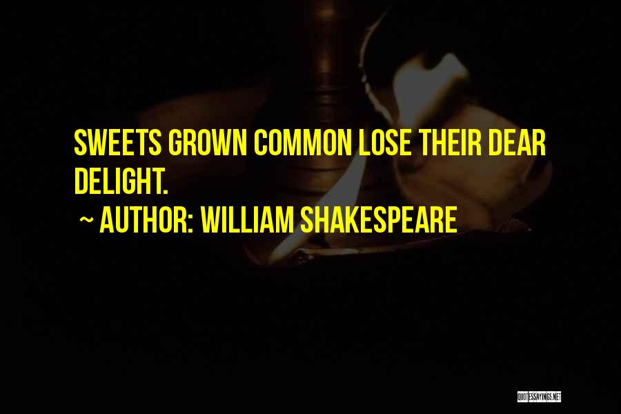 Sweets Quotes By William Shakespeare