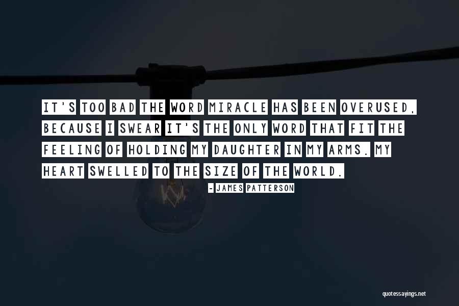 Swelled Quotes By James Patterson Swelled Quotes By James Patterson