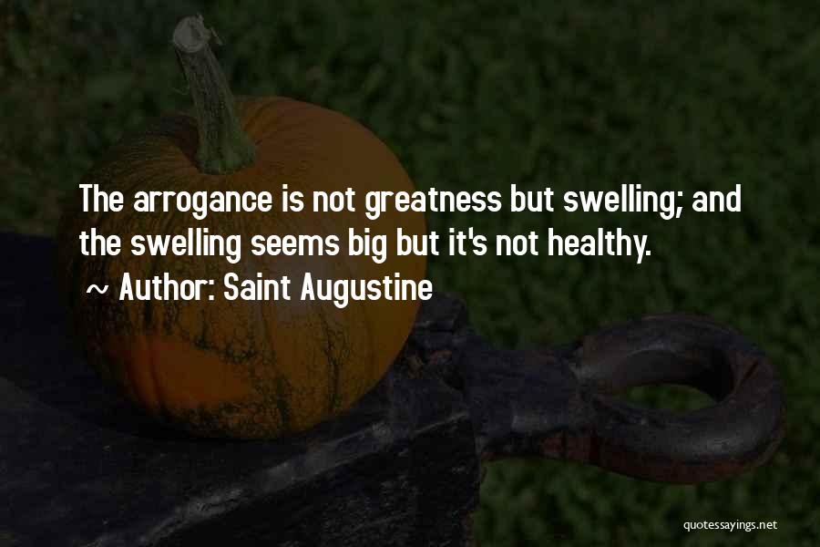 Swelling Quotes By Saint Augustine