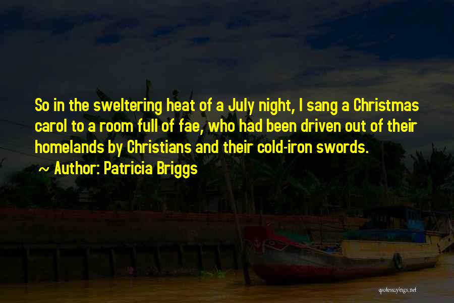 Sweltering Heat Quotes By Patricia Briggs