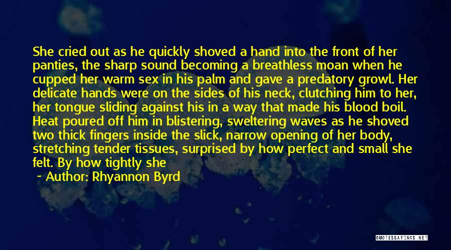 Sweltering Heat Quotes By Rhyannon Byrd