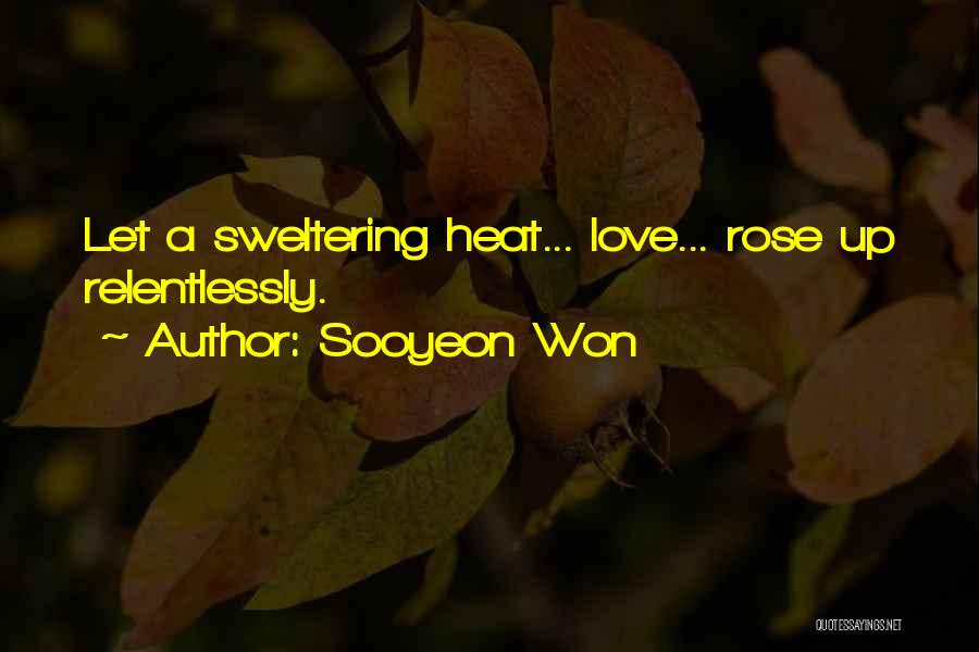 Sweltering Quotes By Sooyeon Won