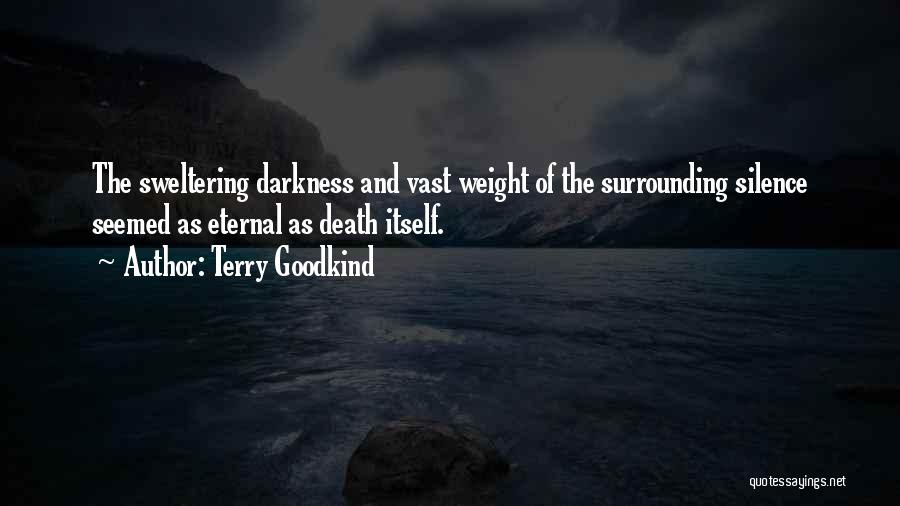 Sweltering Quotes By Terry Goodkind