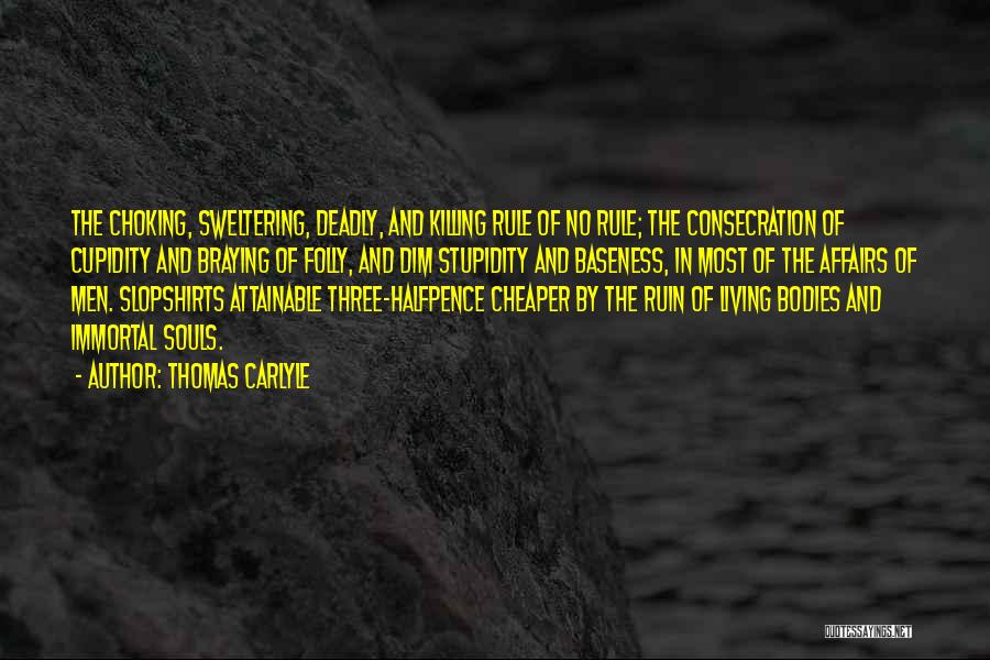 Sweltering Quotes By Thomas Carlyle