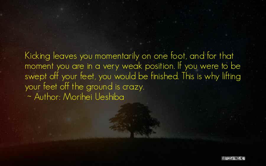Swept Off Her Feet Quotes By Morihei Ueshiba