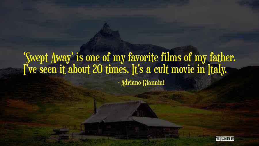 Swept Under Movie Quotes By Adriano Giannini Swept Under Movie Quotes By Adriano Giannini