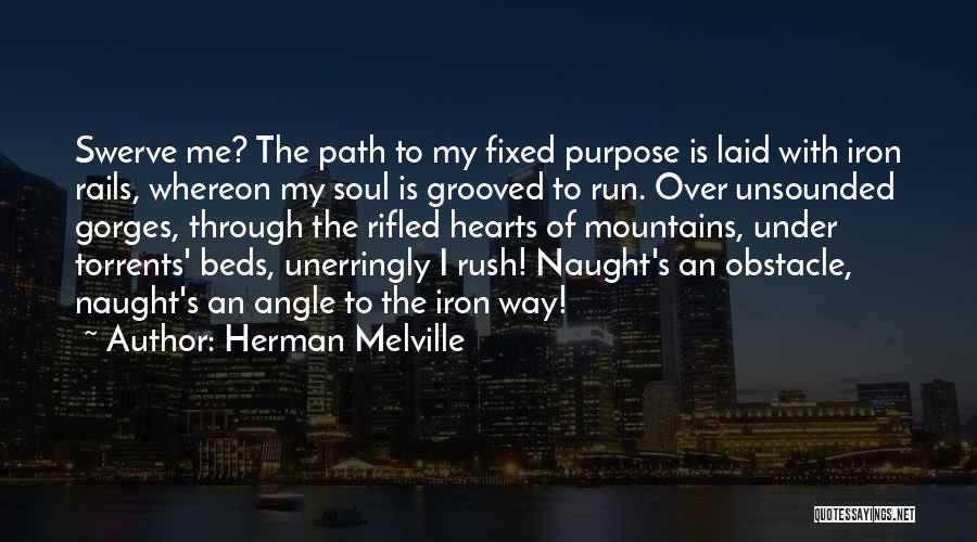 Swerve Quotes By Herman Melville