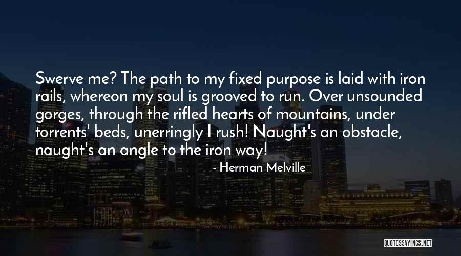 Swerve Quotes By Herman Melville