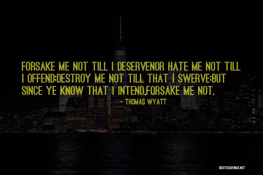 Swerve Quotes By Thomas Wyatt