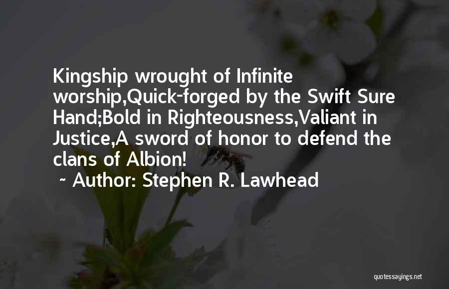 Swift Justice Quotes By Stephen R. Lawhead